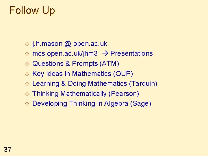 Follow Up v v v v 37 j. h. mason @ open. ac. uk