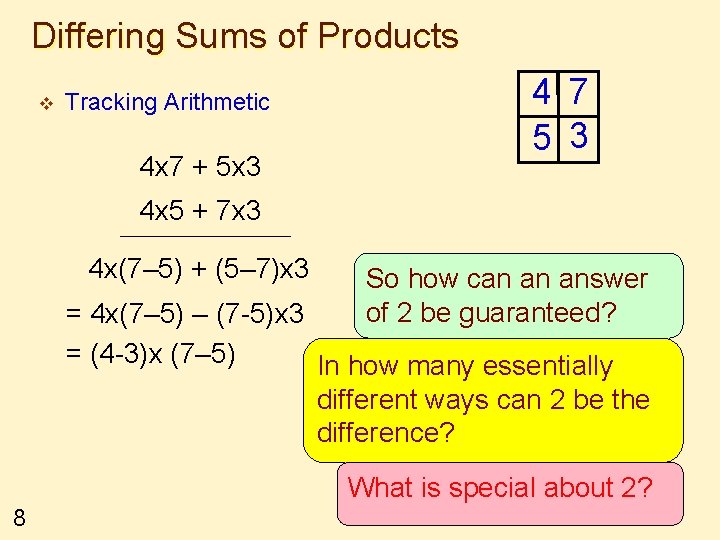 Differing Sums of Products v Tracking Arithmetic 4 x 7 + 5 x 3