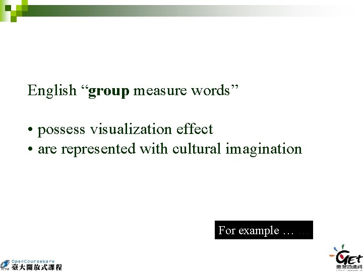 English “group measure words” • possess visualization effect • are represented with cultural imagination