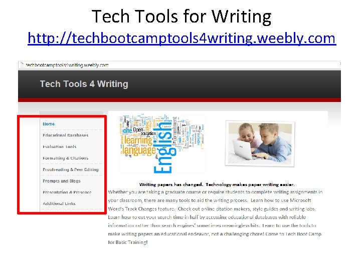 Tech Tools for Writing http: //techbootcamptools 4 writing. weebly. com 