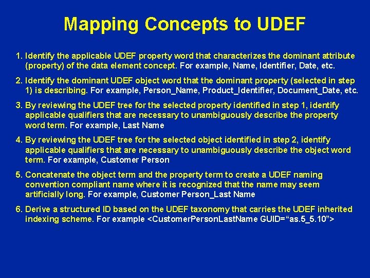 Mapping Concepts to UDEF 1. Identify the applicable UDEF property word that characterizes the