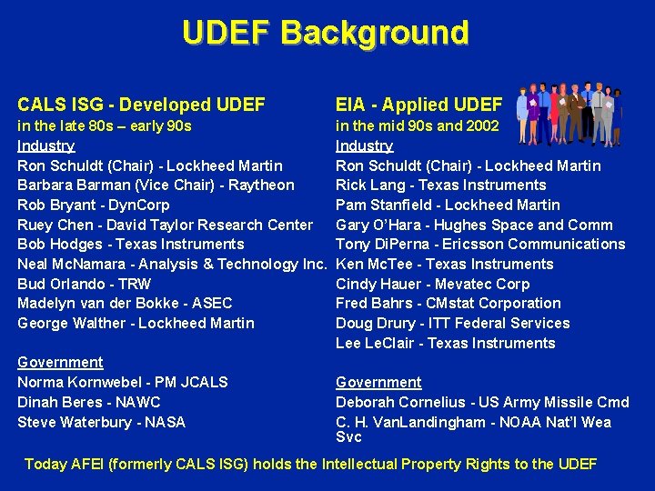 UDEF Background CALS ISG - Developed UDEF EIA - Applied UDEF in the late UDEF Background CALS ISG - Developed UDEF EIA - Applied UDEF in the late