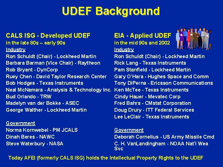 UDEF Background CALS ISG - Developed UDEF EIA - Applied UDEF in the late