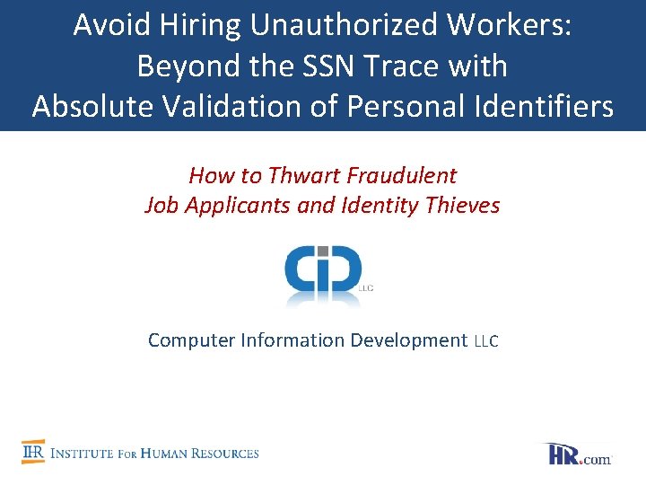 Avoid Hiring Unauthorized Workers: Beyond the SSN Trace with Absolute Validation of Personal Identifiers