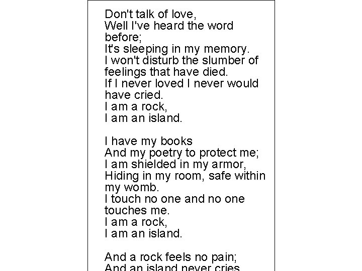Don't talk of love, Well I've heard the word before; It's sleeping in my Don't talk of love, Well I've heard the word before; It's sleeping in my