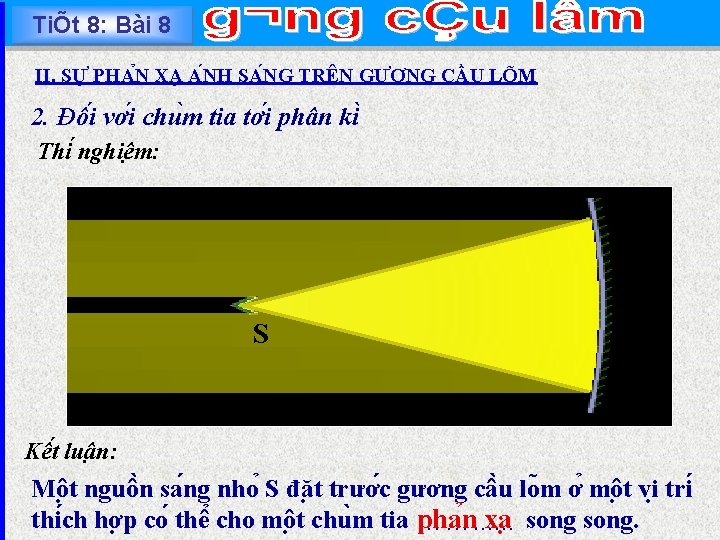 TiÕt 8: Bài 8 II. SƯ PHA N XA A NH SA NG TRÊN