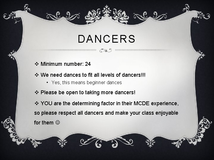 DANCERS v Minimum number: 24 v We need dances to fit all levels of