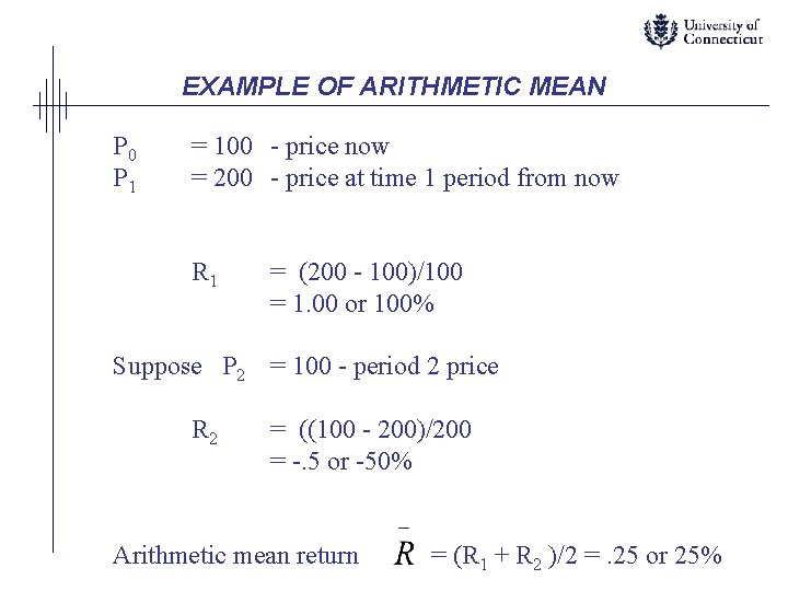 EXAMPLE OF ARITHMETIC MEAN P 0 P 1 = 100 - price now =