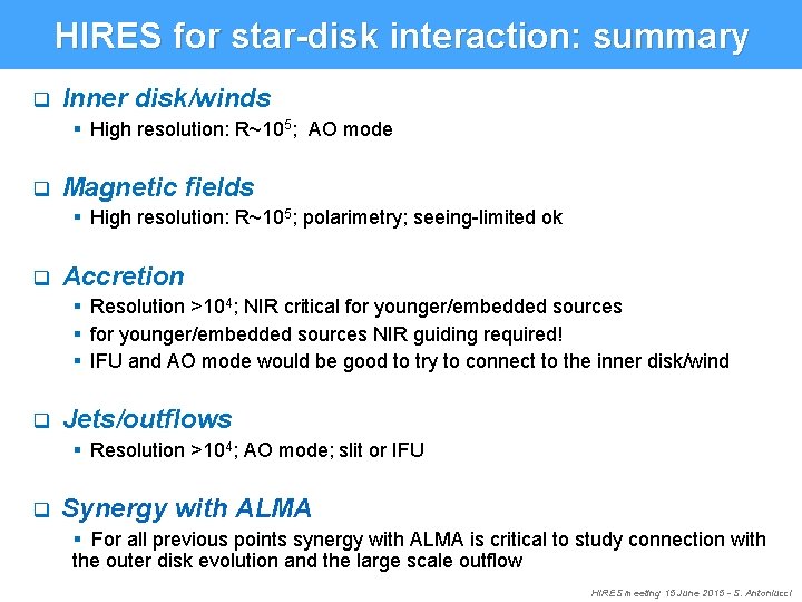 HIRES for star-disk interaction: summary q Inner disk/winds § High resolution: R~105; AO mode HIRES for star-disk interaction: summary q Inner disk/winds § High resolution: R~105; AO mode