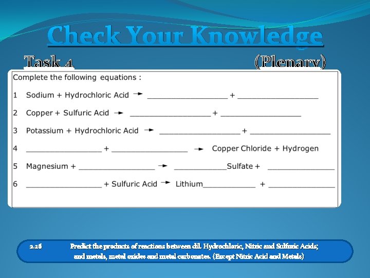 Check Your Knowledge Task 4 2. 26 (Plenary) Predict the products of reactions between