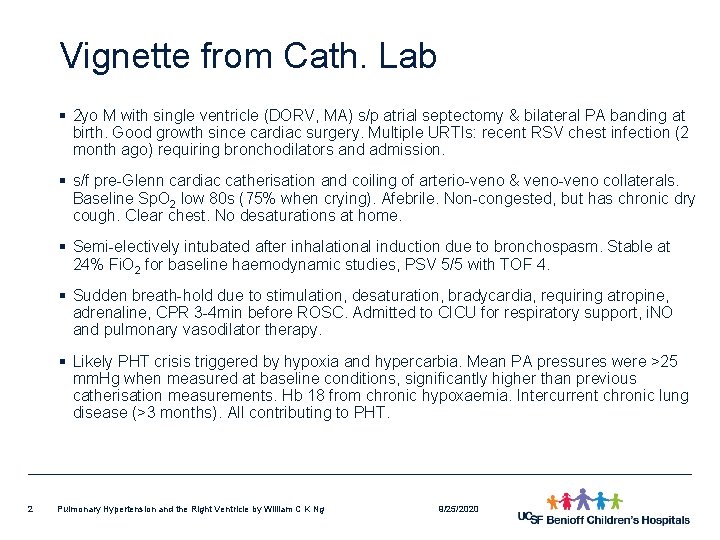 Vignette from Cath. Lab § 2 yo M with single ventricle (DORV, MA) s/p