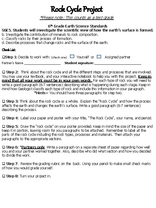 Rock Cycle Project *Please note: This counts as a test grade 6 th Grade