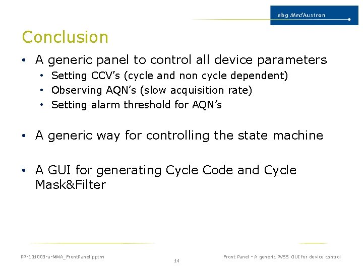 Conclusion • A generic panel to control all device parameters • Setting CCV’s (cycle