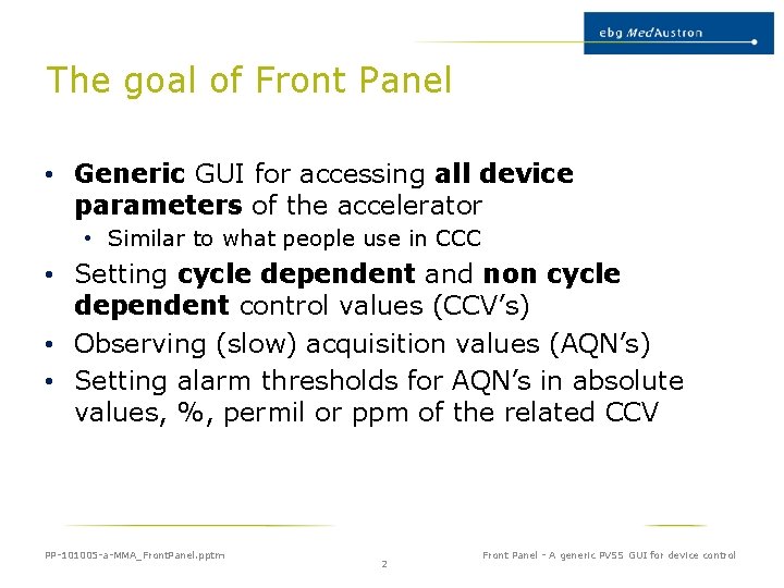 The goal of Front Panel • Generic GUI for accessing all device parameters of