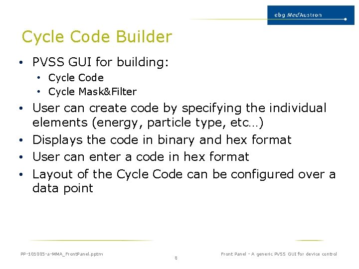 Cycle Code Builder • PVSS GUI for building: • Cycle Code • Cycle Mask&Filter