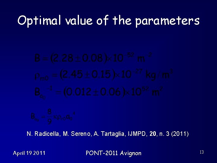 Optimal value of the parameters N. Radicella, M. Sereno, A. Tartaglia, IJMPD, 20, n.