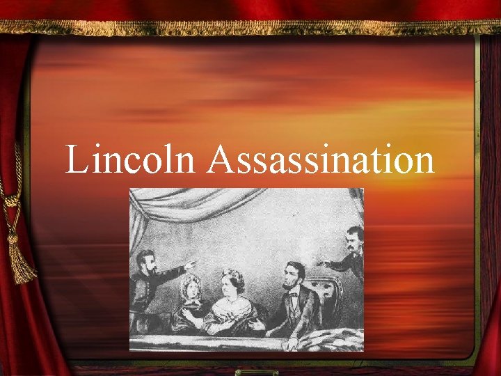 Lincoln Assassination 