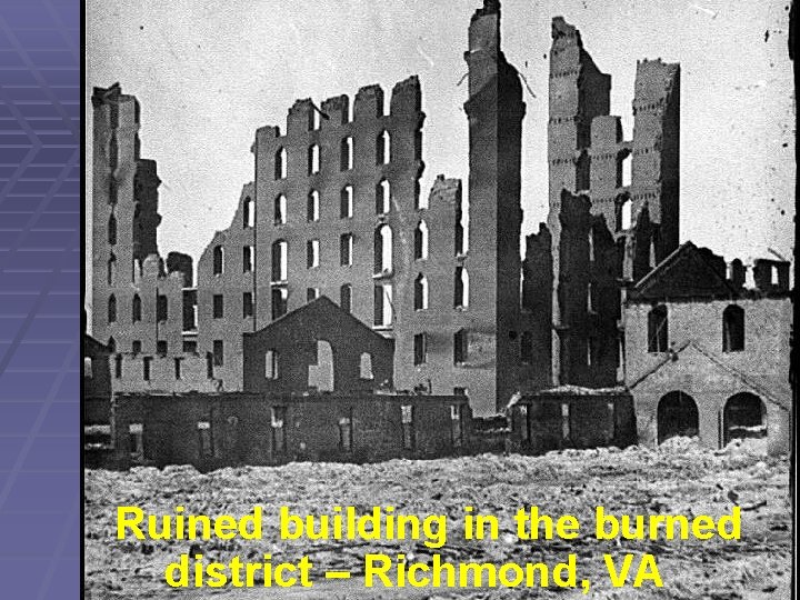 Ruined building in the burned district – Richmond, VA 