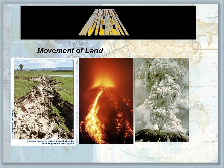 Movement of Land: 