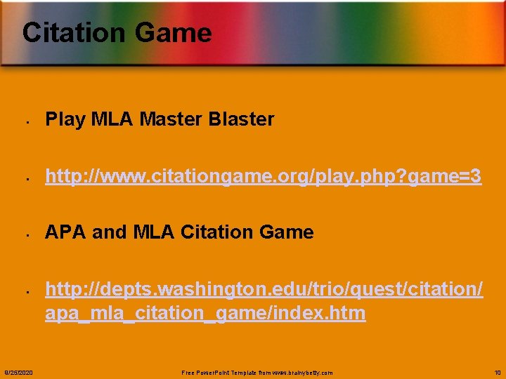 Citation Game • Play MLA Master Blaster • http: //www. citationgame. org/play. php? game=3