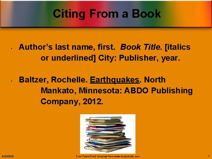 Citing From a Book • • 9/25/2020 Author’s last name, first. Book Title. [italics