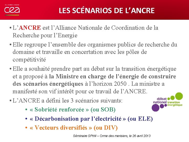 LES SCÉNARIOS DE L’ANCRE • L’ANCRE est l’Alliance Nationale de Coordination de la Recherche
