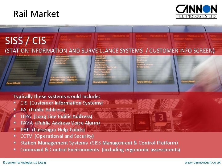 Rail Market SISS / CIS (STATION INFORMATION AND SURVEILLANCE SYSTEMS / CUSTOMER INFO SCREEN)