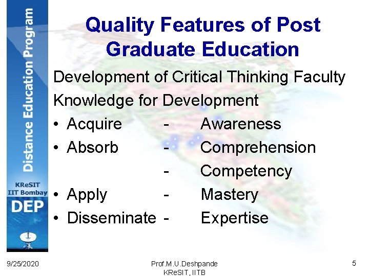 Quality Features of Post Graduate Education Development of Critical Thinking Faculty Knowledge for Development