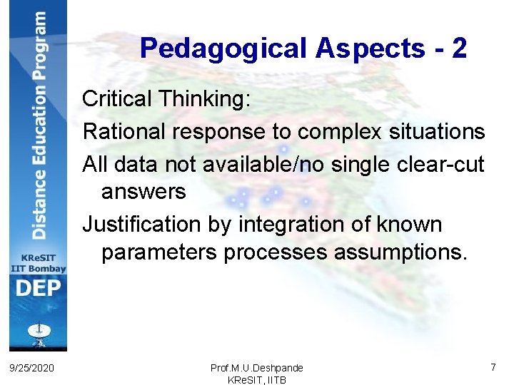 Pedagogical Aspects - 2 Critical Thinking: Rational response to complex situations All data not