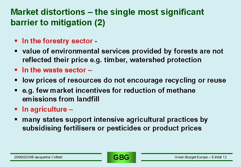 Market distortions – the single most significant barrier to mitigation (2) § In the Market distortions – the single most significant barrier to mitigation (2) § In the