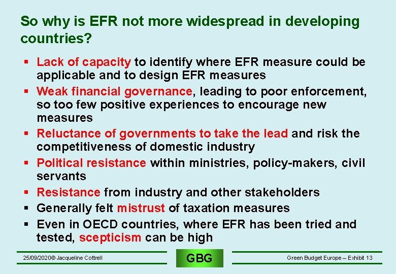 So why is EFR not more widespread in developing countries? § Lack of capacity So why is EFR not more widespread in developing countries? § Lack of capacity