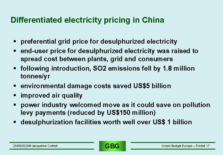Differentiated electricity pricing in China § preferential grid price for desulphurized electricity § end-user Differentiated electricity pricing in China § preferential grid price for desulphurized electricity § end-user