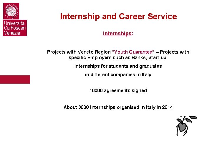 Internship and Career Service Internships: Projects with Veneto Region “Youth Guarantee” – Projects with