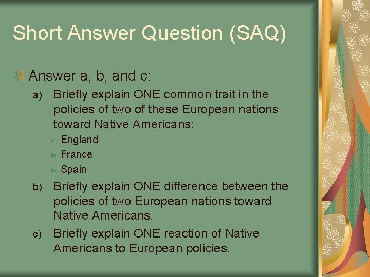 Short Answer Question (SAQ) Answer a, b, and c: a) Briefly explain ONE common