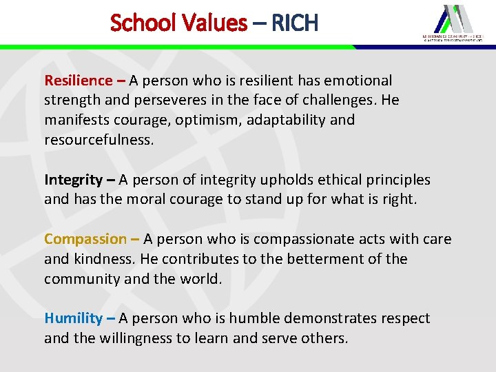 School Values – RICH Resilience – A person who is resilient has emotional strength