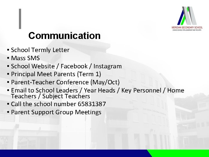 Communication • School Termly Letter • Mass SMS • School Website / Facebook /