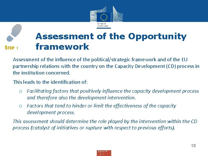 STEP 1 Assessment of the Opportunity framework Assessment of the influence of the political/strategic