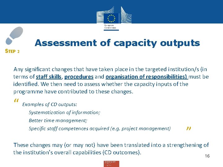 Assessment of capacity outputs STEP 2 Any significant changes that have taken place in