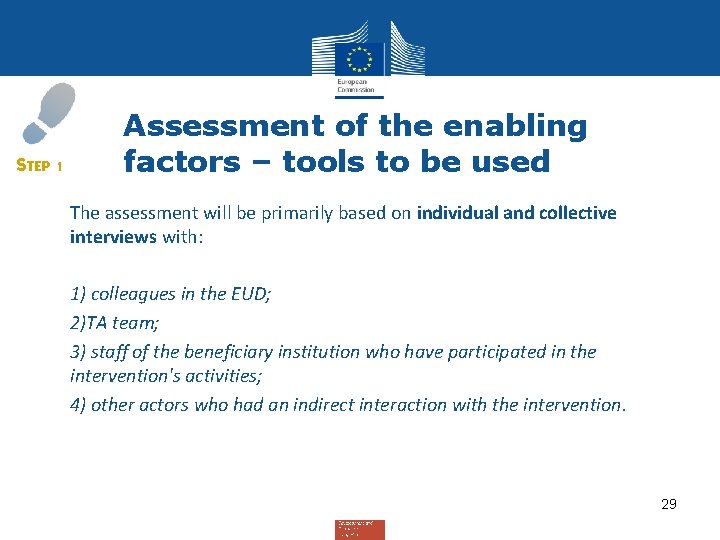 STEP 1 Assessment of the enabling factors – tools to be used • The