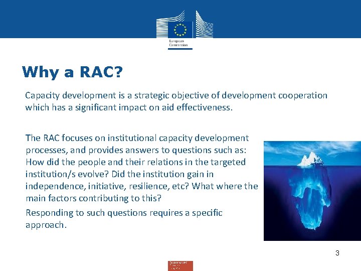 Why a RAC? Capacity development is a strategic objective of development cooperation which has
