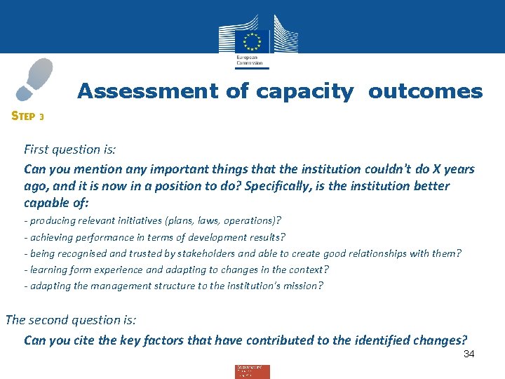 Assessment of capacity outcomes STEP 3 • First question is: • Can you mention