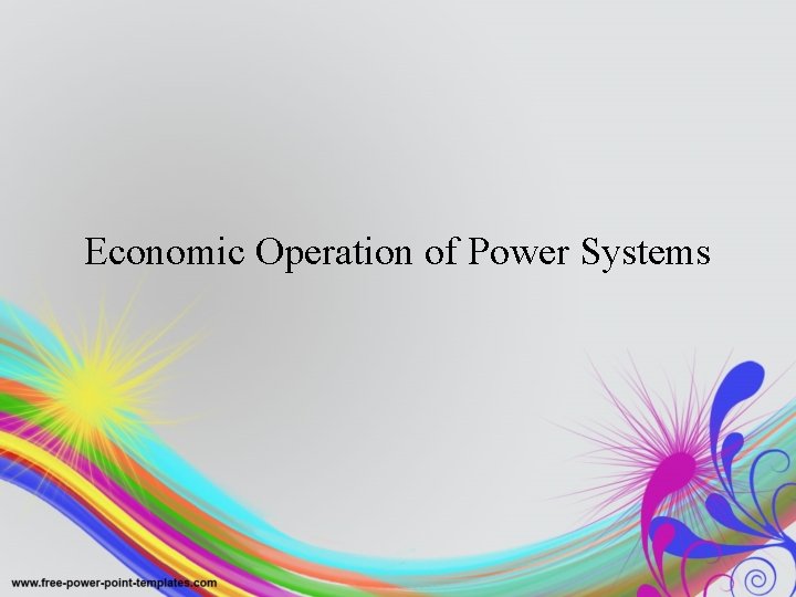 Economic Operation of Power Systems 