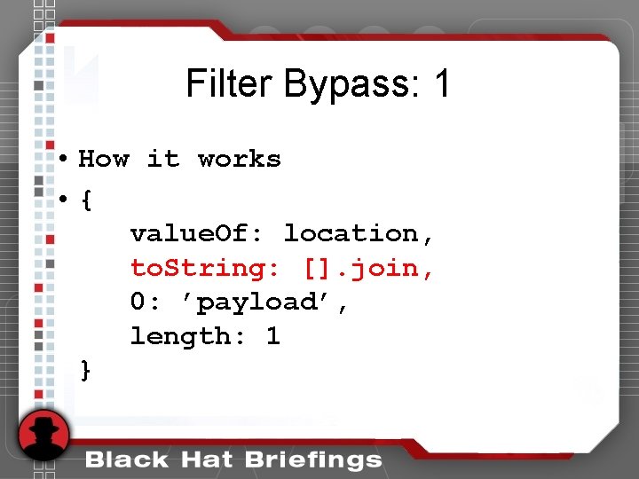 Filter Bypass: 1 • How it works • { value. Of: location, to. String: Filter Bypass: 1 • How it works • { value. Of: location, to. String: