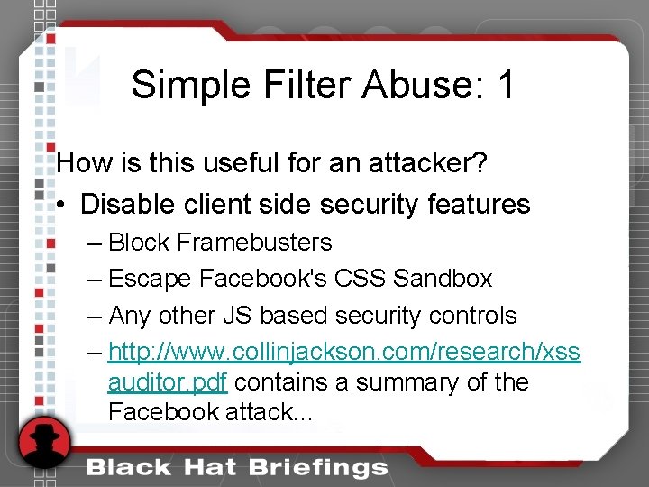 Simple Filter Abuse: 1 How is this useful for an attacker? • Disable client Simple Filter Abuse: 1 How is this useful for an attacker? • Disable client