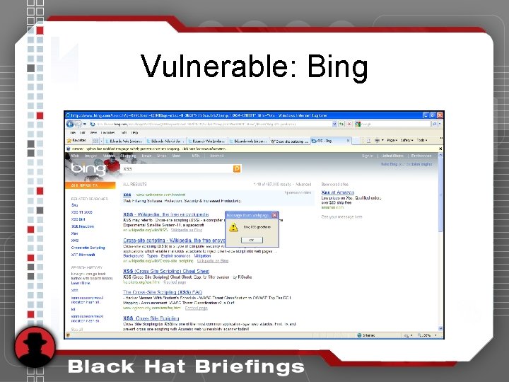 Vulnerable: Bing Vulnerable: Bing