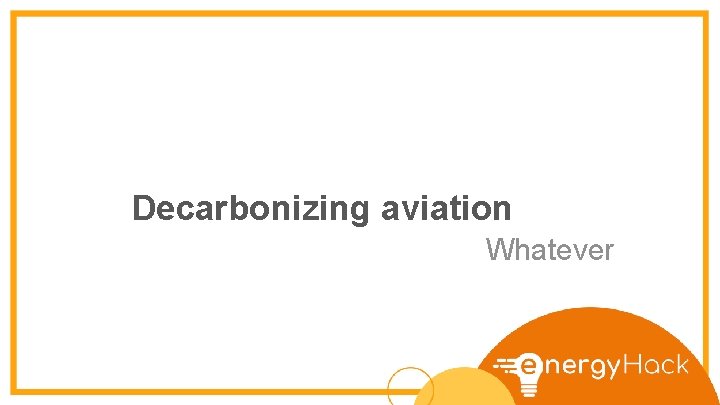 Decarbonizing aviation Whatever 