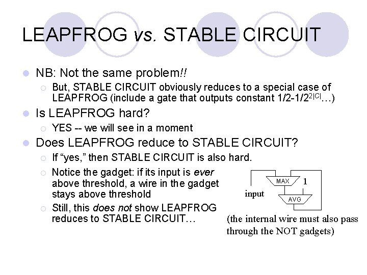 LEAPFROG vs. STABLE CIRCUIT l NB: Not the same problem!! ¡ l Is LEAPFROG