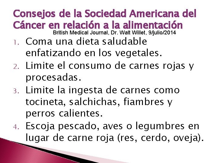 Consejos de la Sociedad Americana del Cáncer en relación a la alimentación British Medical