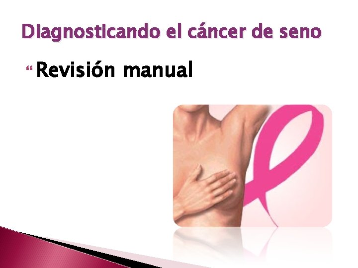 Diagnosticando el cáncer de seno Revisión manual 