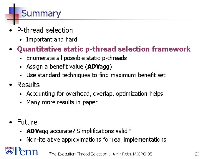 Summary • P-thread selection • Important and hard • Quantitative static p-thread selection framework